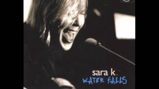 Sara K: Turned My Upside Down