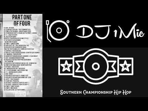 DJ 1MIC - SOUTHERN CHAMPIONSHIP HIP HOP (MIX) UGK OUTKAST SCARFACE T.I. RICK ROSS JEEZY C-MURDER