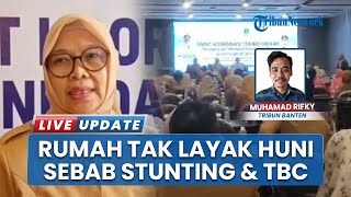 DP3AKKB Banten Prioritaskan Rehab Rumah: Anggap Rumah Tak Layak Huni Picu Stunting dan TBC
