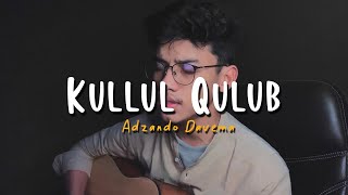 Download lagu KULLUL QULUB - Cover By Adzando Davema mp3