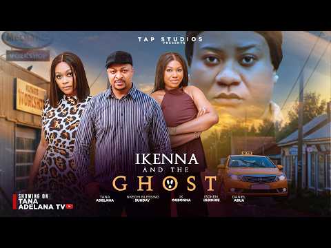 IKENNA AND THE GHOST | Full Nigerian Comedy Movie | Nollywood 2026