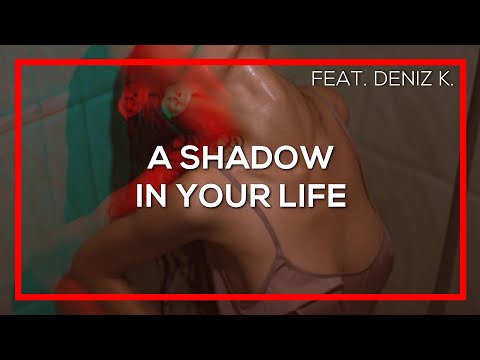 🔴 DEEPSYSTEM feat. Deniz K. - A Shadow In Your Life (Online Music Video) (Rewind)