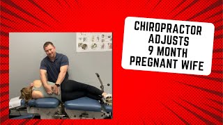 Chiropractor Adjusts 9 Month Pregnant Wife!!