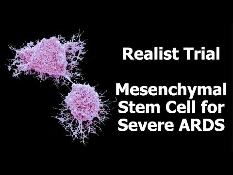 Realist Trial: Mesenchymal Stem Cell for Severe ARDS