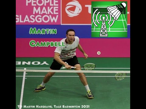 Martin Campbell Talks, schools days and his introduction to his professional badminton career.