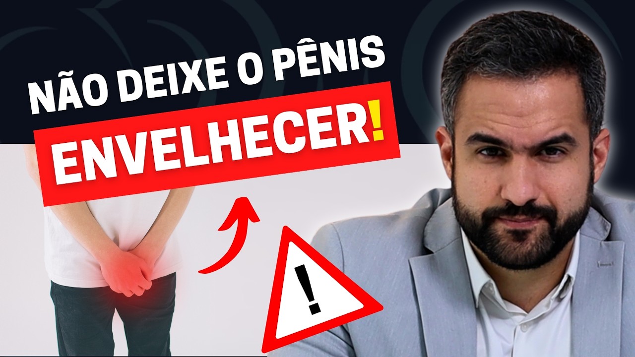 COMO EVITAR O ENVELHECIMENTO DO PÊNIS? | CINCO AÇÕES QUE TODO HOMEM DEVERIA TOMAR AGORA!