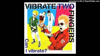 Vibrate Two Fingers - Liar (The Damned)