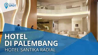 Wiki On The Spot - Hotel Santika Radial Palembang, Hotels Bintang 3 Dikelola PT. Grahawita Santika