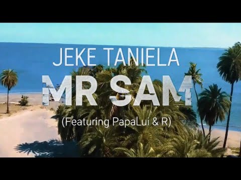 Jeke Taniela - Mr Sam (Featuring PapaLui & R) | Official Music Video