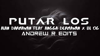 Download lagu PUTAR LOS - ALAN DARMAWAN FEAT ANGGA DERMAWAN X LIL OG ( ANDREW R EDITS ) 2025 mp3