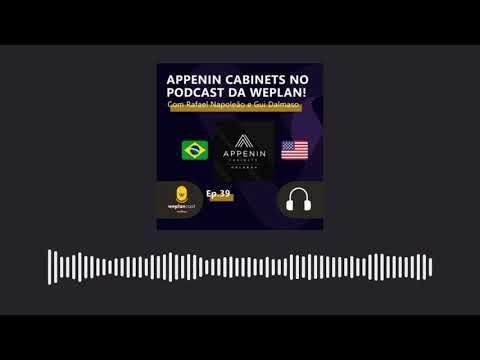 WeplanCast #39 - Appenin Cabinets no podcast da Weplan!
