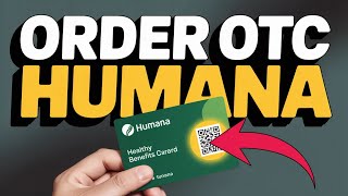 How to Order OTC Products with Humana Healthy Benefits Card – Online Guide
