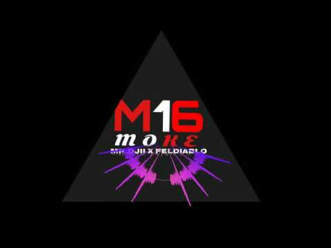 MR.Djii-M16-MOKE-MR.DJII X FELDIABLO( OFFICIAL AUDIO)