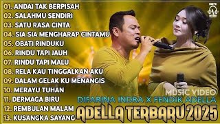 Download lagu DIFARINA INDRA Ft. FENDIK ADELLA - ANDAI TAK BERPISAH - SALAHMU SENDIRI | OM ADELLA TERBARU 2025 mp3 Download lagu DIFARINA INDRA Ft. FENDIK ADELLA - ANDAI TAK BERPISAH - SALAHMU SENDIRI | OM ADELLA TERBARU 2025 mp3