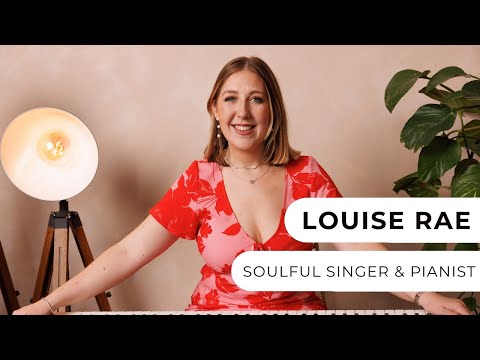 Louise Rae - Singer & Pianist