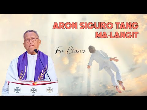 Homily - Aron siguro tang ma-langit?  - Fr.Ciano | Homily 24h