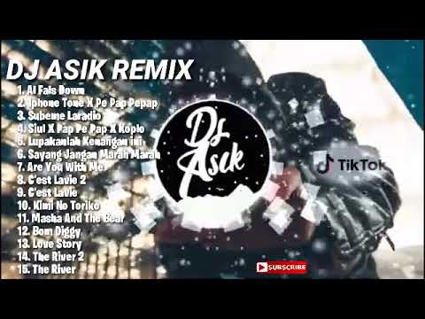 kumpulan lagu DJ ASIK REMIX full album viral tik tok