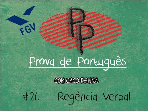 Regência de alguns verbos importantes -  Prova de Português # 26 - Caco Penna