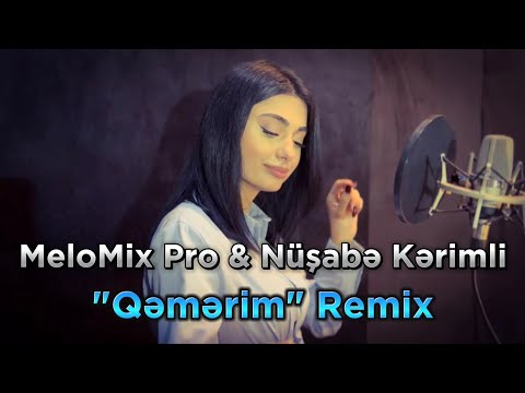 MeloMix Pro & Nuşabe Kerimli - Qemerim (Remix)