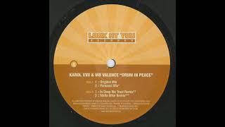 Karol XVII & MB Valence - Drum In Peace (In Deep We Trust Remix)