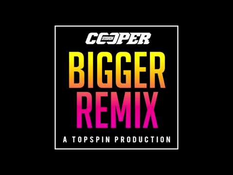 Steven Cooper - Bigger (Official Remix)