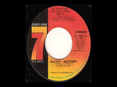 JACKEY BEAVERS-Mr. Bump man (give me a hand) (RAHAAN EDIT)