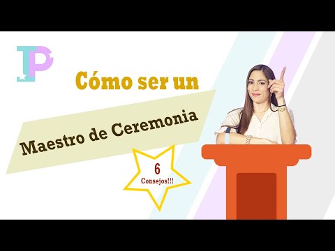 Cómo ser un buen Maestro de Ceremonia - 6 Consejos