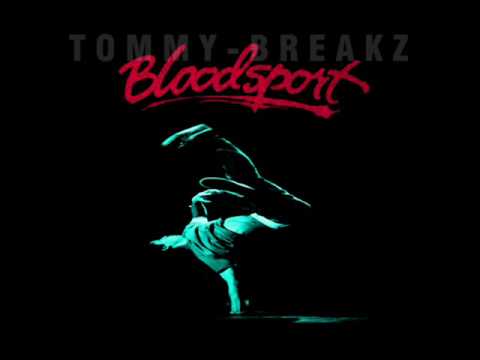 TOMMY-BREAKZ - Bloodsport