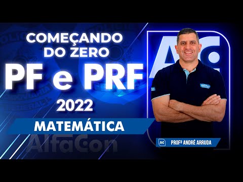 Começando do Zero PF e PRF 2022 - Matemática - AlfaCon