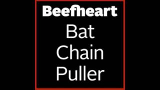 Captain Beefheart - Candle Mambo (Bat Chain Puller Album)