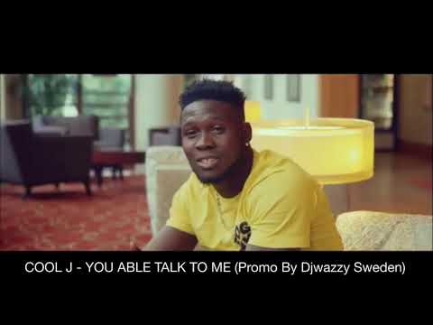 COOL J - YOU ABLE TALK TO ME (Djwazzy) Sierra Leone 🇸🇱 music