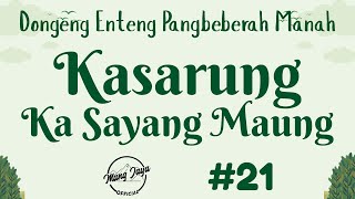 Download lagu KASARUNG KA SAYANG MAUNG 21, Dongeng Enteng Mang Jaya, Carita Sunda @MangJaya mp3