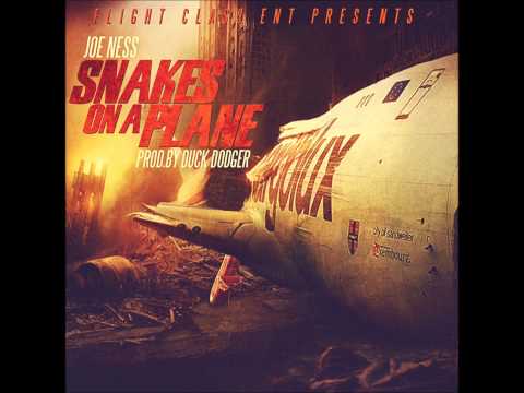 Joe Ness - Snakes On A Plane Prod  by Duck Dodger]