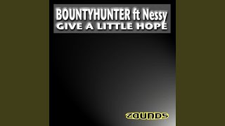Give A Little Hope (M.I.K.E. & Rizzy Lo Remix) feat. Nessy