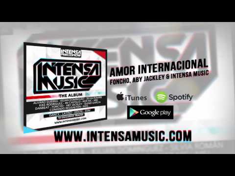 Aby Jackley & Intensa Music - Amor Internacional (Feat Foncho)