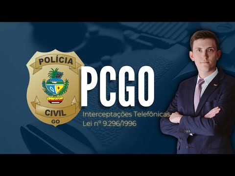 👮 Concurso Polícia Civil do Estado de Goiás (PCGO) | Interceptação Telefônica: Questões Comentadas