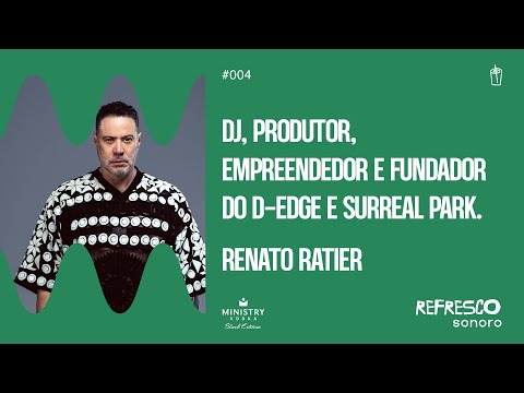 RENATO RATIER – A Mente por Trás do D-Edge e do Surreal Park