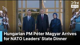 BREAKING NEWS: Hungarian PM Péter Magyar Arrives for NATO Leaders' State Dinner in Ankara | AC1G