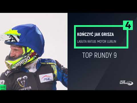 PGE Ekstraliga 2021: TOPlista #9 (Grigorij Laguta ratuje Motor)