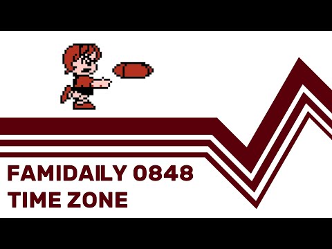 Famidaily - Episode 0848 - Time Zone (たいむゾーン)