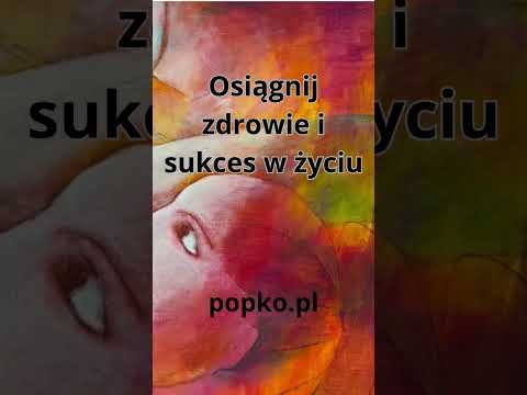 [Encyklopedia Wiedzy Duchowej] Osiągnij zdrowie i sukces w życiu #popko #duchowosc #rozwojduchowy #motywacja #rozwojosobisty #art