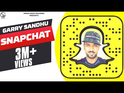 GARRY SANDHU  | SNAPCHAT (Full Video) | 👍 2018