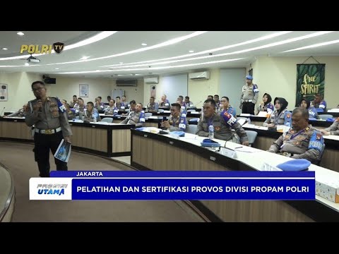 POLRI PERKUAT FUNGSI PENGAWASAN INTERNAL, MELALUI PELATIHAN PEMERIKSA PROVOS