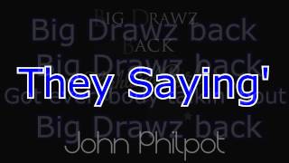 Big Drawz Back (Tupacs Back) Lyrics Video by John Philpot