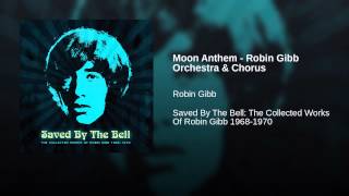 Moon Anthem - Robin Gibb Orchestra & Chorus