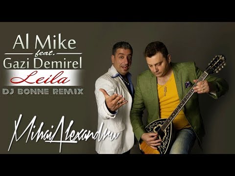 Al Mike feat. Gazi Demirel - Leila  | Dj Bonne Remix