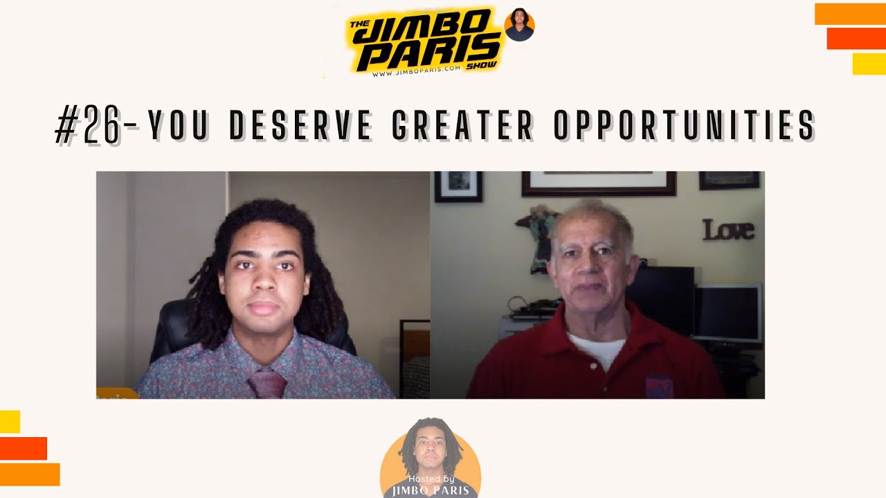 Jimbo Paris Show #26- You Deserve Greater Opportunities. (Coach AL)