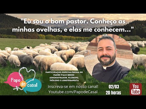 "Eu sou o bom pastor. Conheço as minhas ovelhas, e elas me conhecem..."