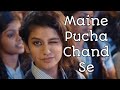 Maine Pucha Chand Se Priya Prakash Varrier Hindi Romantic Song