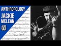 Jackie McLean on "Anthropology" | Solo Transcription (Eb)